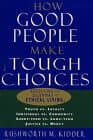 How Good People Make Tough Choices