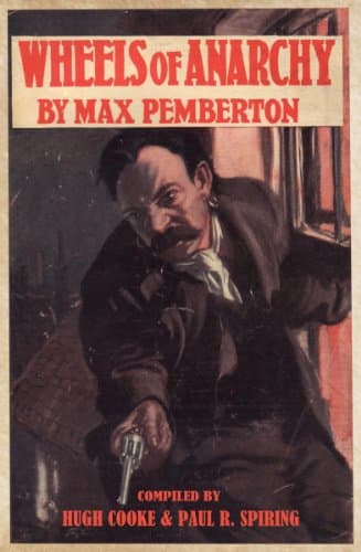 Wheels of Anarchy: by Max Pemberton