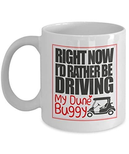 MY DUNE BUGGY COFFEE MUG: Creative Hot Beverage Printed Mugs for Men, Women, Mom and Dad - Cute, Funny, Clever, Unique Specialty Drinkware - Microwave &amp; Dishwasher Safe - Fade Resistant