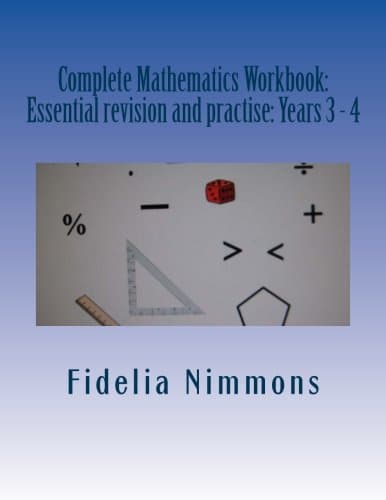 Complete Mathematics Workbook: Essential revision and practise: Years 2 - 5 with answers