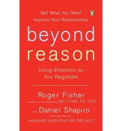 {BEYOND REASON BY Fisher, Roger(Author)}Beyond Reason: Using Emotions as You Negotiate[paperback] ON 01-Oct,2006 Unknown Binding – 1 Oct 2006