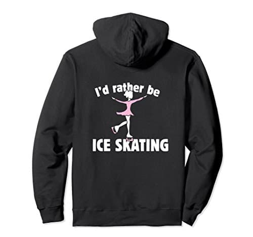 Unisex I'd rather be ice skating pullover hoodie ice skaters design Large Black