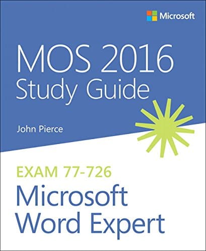 MOS 2016 Study Guide Microsoft Word Expert (MOS Study Guide)