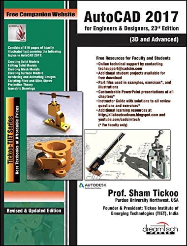AutoCAD 2017 for Engineers & Designers, 23ed: 3D and Advanced
