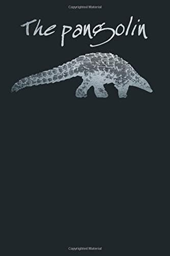 The pangolin: notebook for pangolin lovers, gift, with 120 lined pages, sized 9X6 po