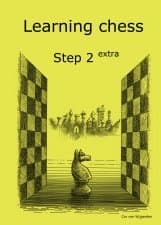 Learning Chess - Workbook Step 2 Extra (Chess-Steps, Stappenmethode, the Steps Method) Paperback – January 1, 2011