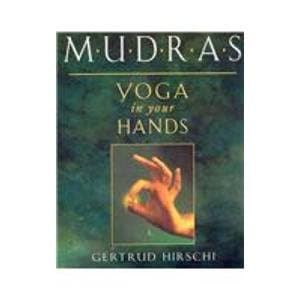 Mudras - Yoga in Your Hands