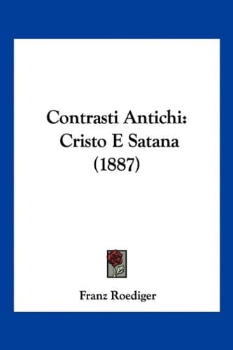 Contrasti Antichi: Cristo E Satana (1887)