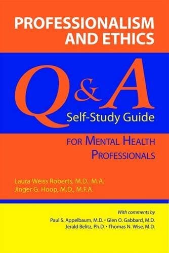 Professionalism and Ethics: A Q & A Self- Study Guide for Mental Health Professionals