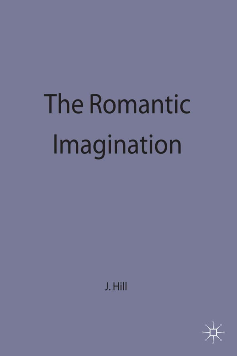 The Romantic Imagination: 13 (Casebooks Series)