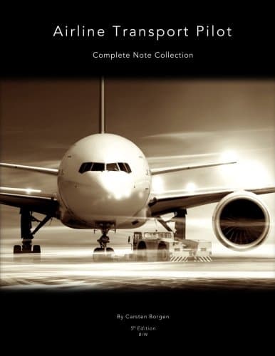 Airline Transport Pilot: Complete Note Collection (Black and White) Paperback – 25 April 2014