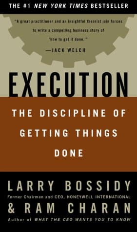 Execution: The Discipline of Getting Things Done (Edition 1) by Bossidy, Larry, Charan, Ram, Burck, Charles [Hardcover(2002??]