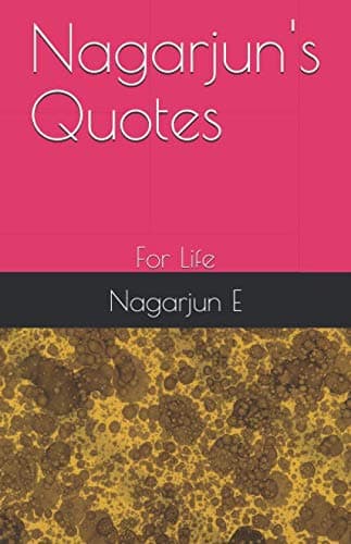 Nagarjun's Quotes: For Life
