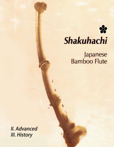 Shakuhachi-II.Advanced: Advanced Techniques & History: Volume 2