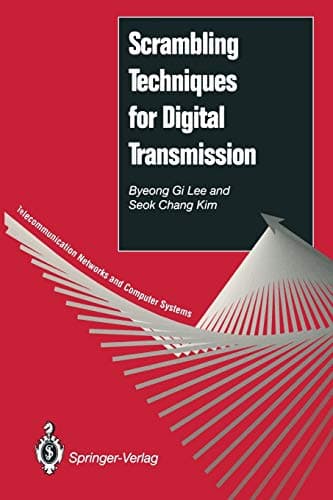 Scrambling Techniques for Digital Transmission (Telecommunication Networks and Computer Systems) Softcover reprint of the original 1st ed. 1994 Edition