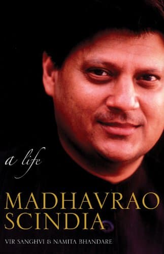 Madhavrao Scindia a Life