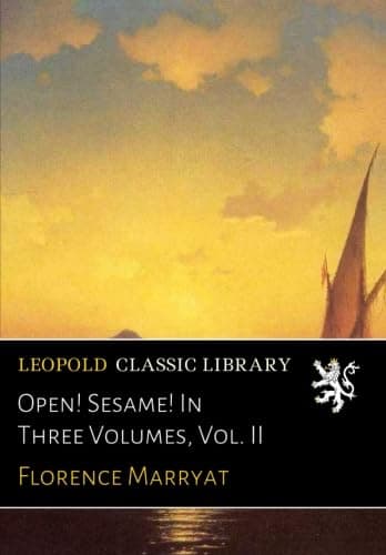 Open! Sesame! In Three Volumes, Vol. II