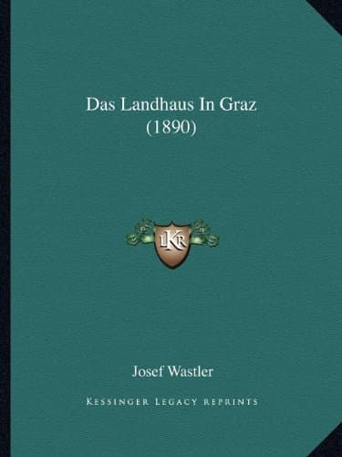 Das Landhaus In Graz (1890)
