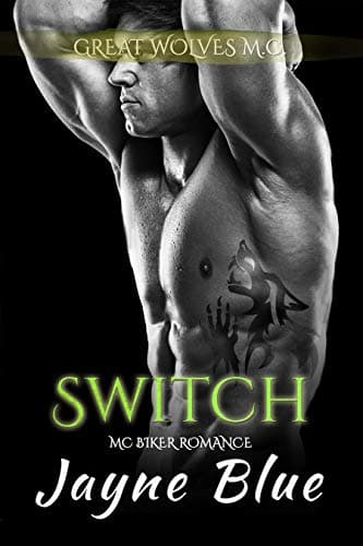 Switch (Great Wolves MC - California Chapter Book 5)
