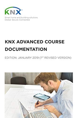 KNX Advanced Course Documentation: (1st revised revision) [Print Replica] Kindle Edition