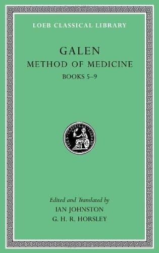 [Method of Medicine, Volume II: 2 (Loeb Classical Library)] [By: Johnston, Ian] [November, 2011]