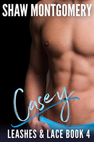 Casey (Leashes & Lace Book 4) Kindle Edition