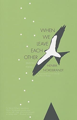 When We Leave Each Other: Selected Poems Paperback – 16 May 2013