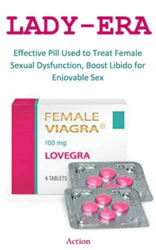 Action: Effective Pill Used to Treat Female Sexual Dysfunction, Boost Libido for Enjoyable Sex Kindle Edition