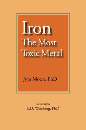 Iron: The Most Toxic Metal