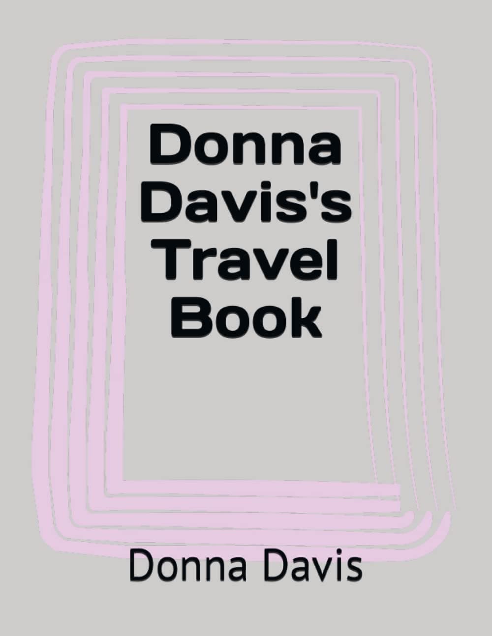 Donna Davis's Travel Book