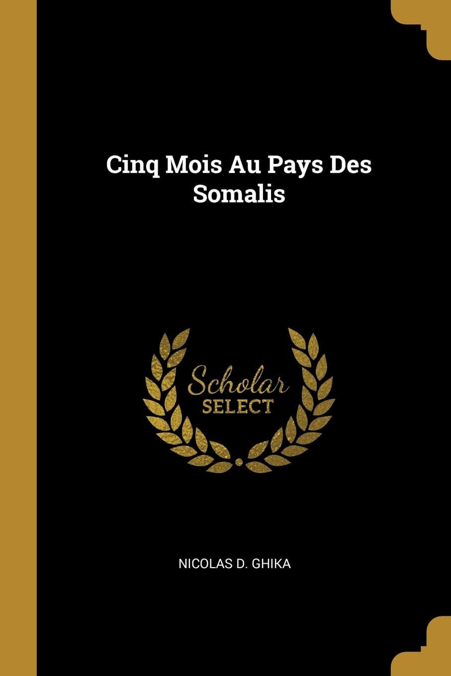 Cinq Mois Au Pays Des Somalis