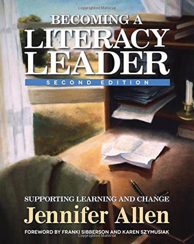 Becoming a Literacy Leader, 2nd edition: Supporting Learning and Change