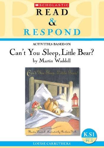 Can't You Sleep, Little Bear?: teaching activities for guided and shared reading, writing, speaking, listening and more! (Read & Respond)