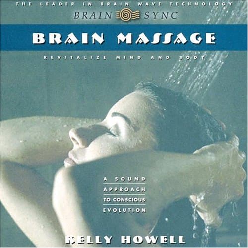 Brain Massage: Revitalize Mind and Body (Brain Sync Audios) Audio CD – May 1, 2003