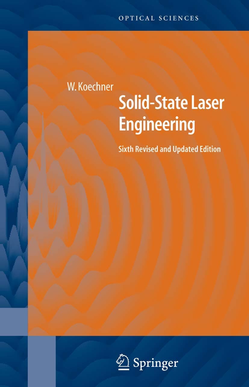 Solid-State Laser Engineering (Springer Series in Optical Sciences, 1)