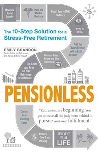 Pensionless: The 10-Step Solution for a Stress-Free Retirement Paperback – April 1, 2016