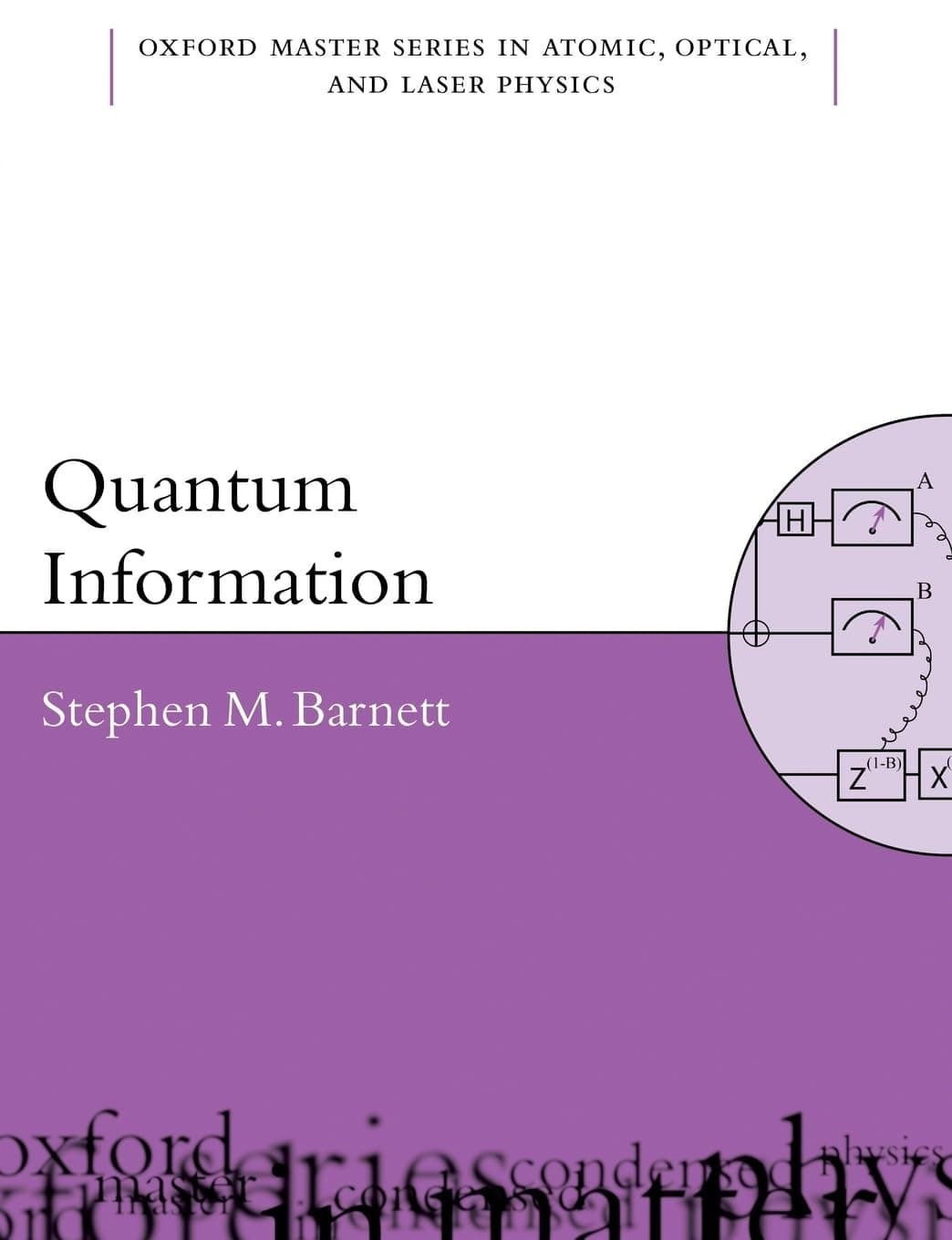 QUANTUM INFORMATION OMSP PAPER: Atomic, Optical, and Laser Physics) (Oxford Master Series in Physics)