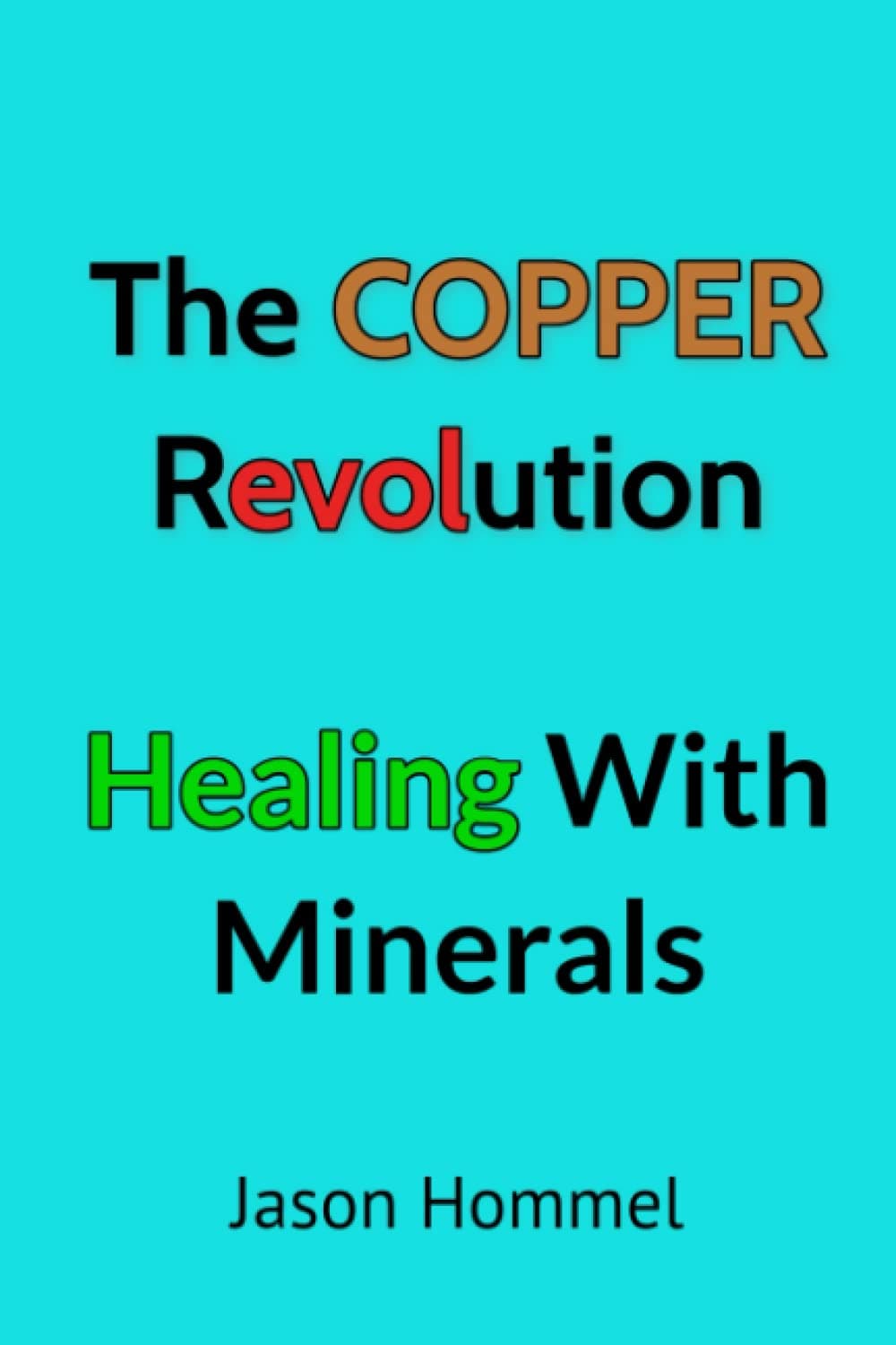 The Copper Revolution: Healing with Minerals