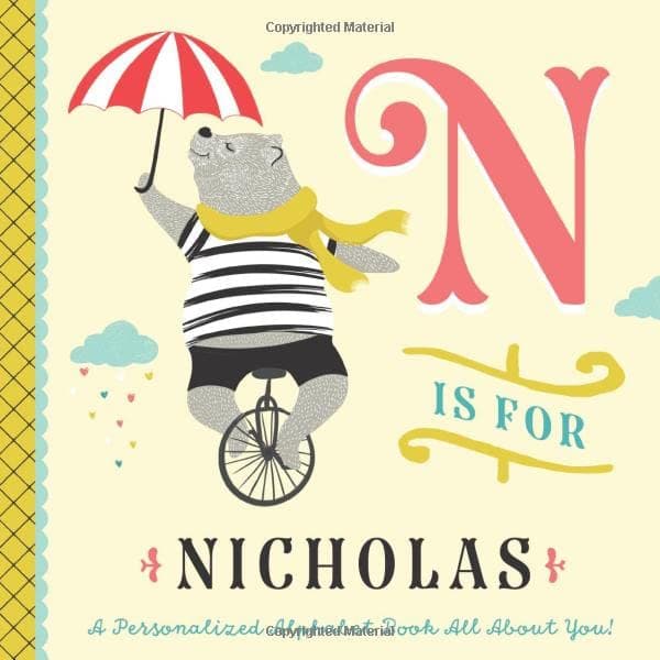 N is for Nicholas: A Personalized Alphabet Book All About You! (Personalized Children's Book)