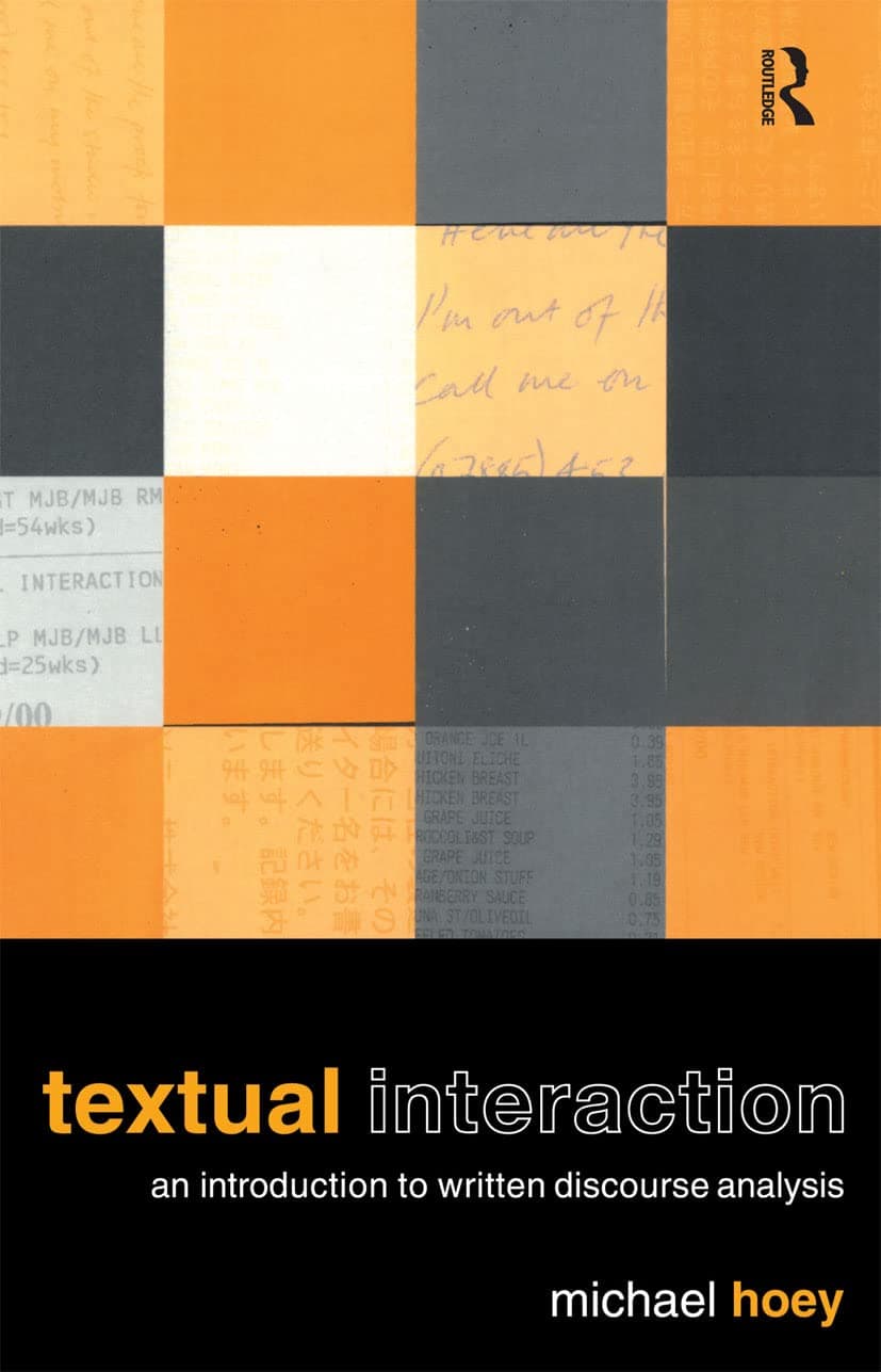 Textual Interaction: An Introduction to Written Discourse Anaylsis: An Introduction to Written Discourse Analysis