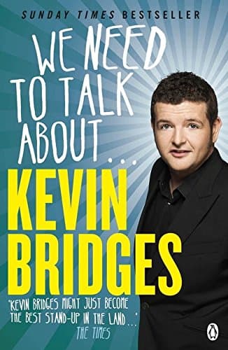 We Need to Talk About Kevin Bridges
