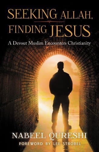 Seeking Allah, Finding Jesus: A Devout Muslim Encounters Christianity by Nabeel Qureshi (2014) Paperback