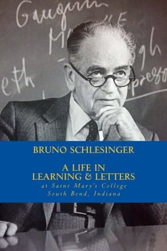 Bruno Schlesinger: A Life in Learning & Letters