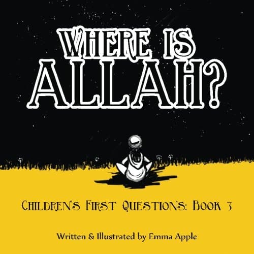 Where Is Allah? (Children's First Questions Book 3)