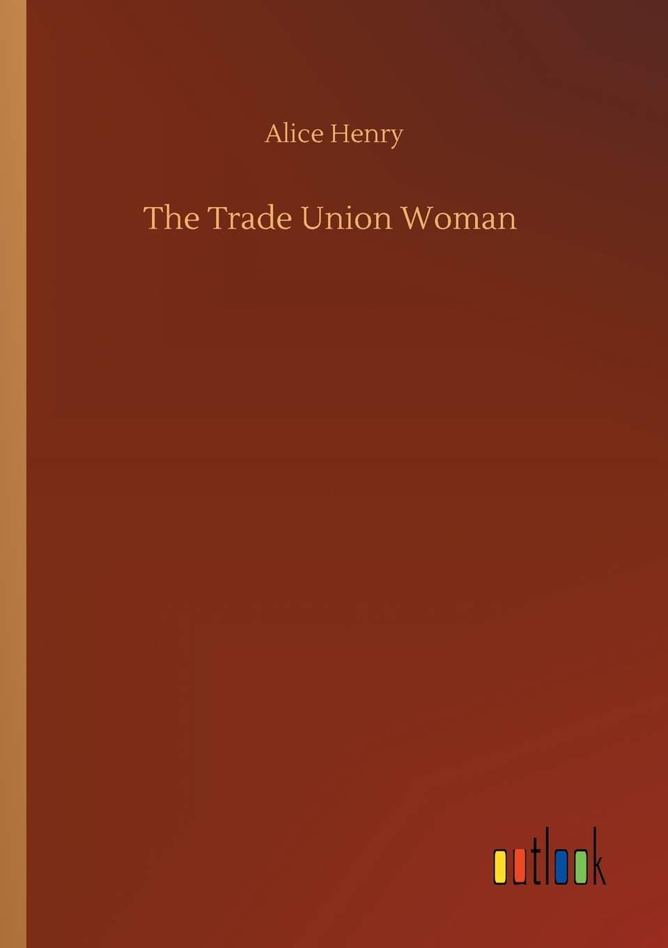 The Trade Union Woman