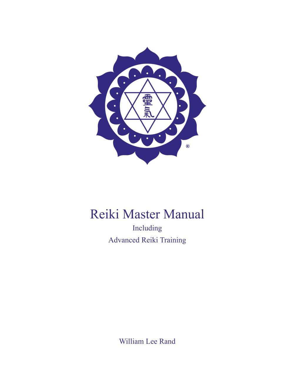 Reiki Master Manual: Including Advanced Reiki Training Paperback