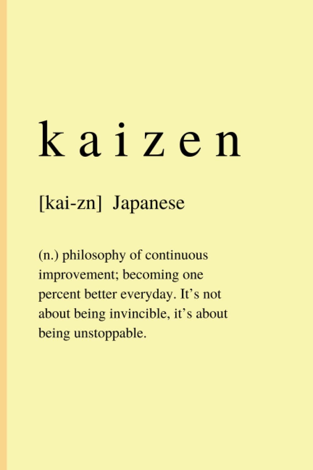 Independently publishedKaizen: Cute and Inspirational Yellow Notebook Blank Lined Journal