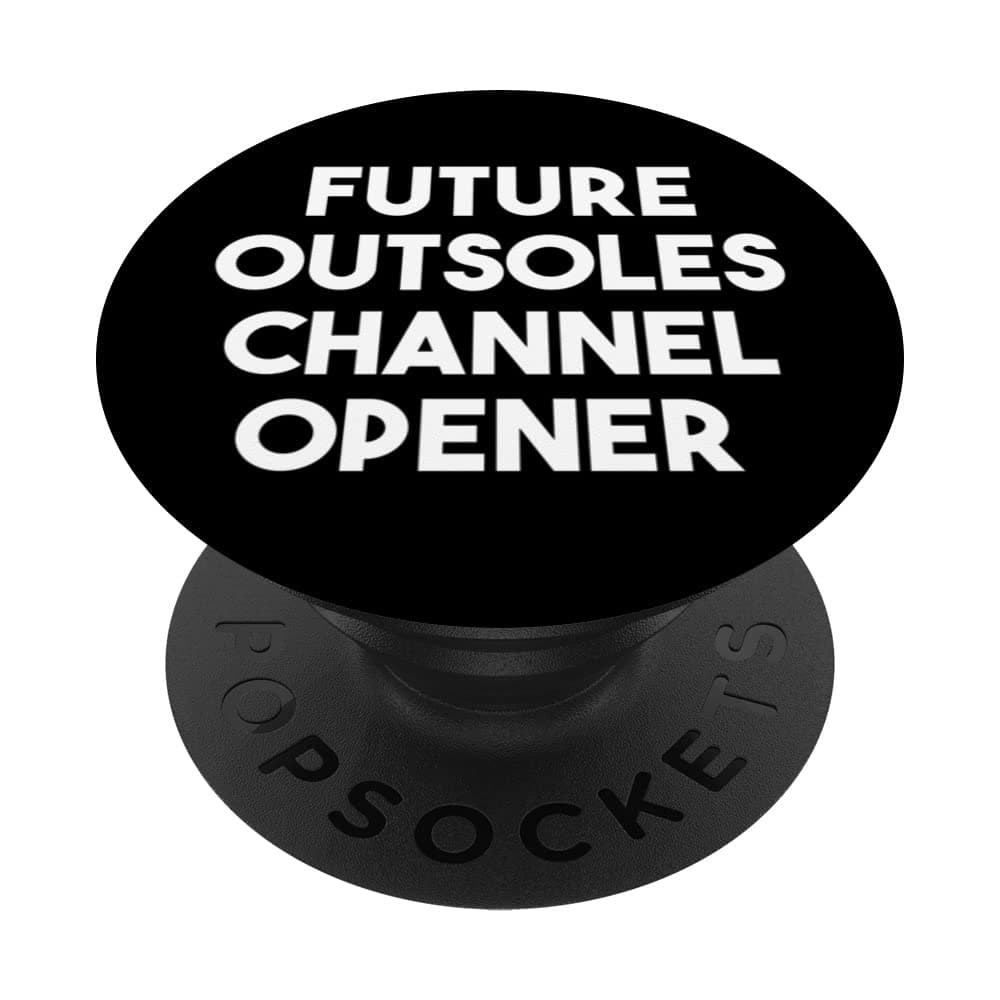 Future Outsoles Channel Opener PopSockets Swappable PopGrip