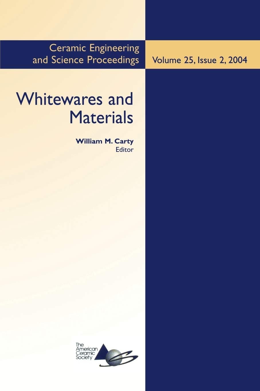 Whitewares and Material Ceramic Engineering and Science Proceedings Volume 25, Issue 2, 2004: A Collection of Papers Presented at the 105th Annual Meeting and the Fall Meeting: 13