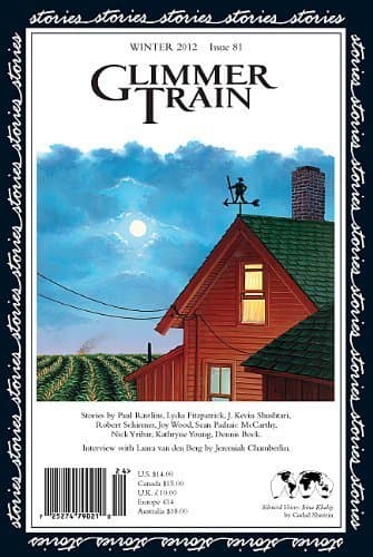Glimmer Train, Winter 2012, No. 81 by Paul Rawlins, Interview with Laura van den Berg, J. Kevin Sh (2012) Paperback